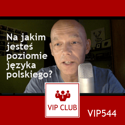 VIP544: Test – Sprawdź swój poziom języka polskiego