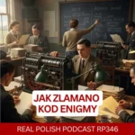 Learn Polish Podcast RP346 Jak złamano kod enigmy
