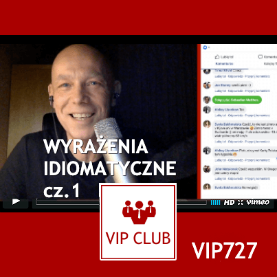 VIP727: Wyrażenia idiomatyczne cz.1