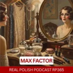 Learn Polish Podcast RP365 Max Factor