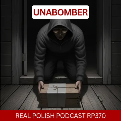 Learn Polish Podcast RP370 Unabomber