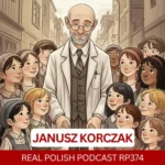 Learn Polish Podcast RP374 Janusz Korczak