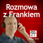learn polish podcast RP375 rozmowa z Frankiem