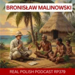 Learn Polish Podcast RP379 Malinowski i antropologia