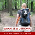 Learn Polish Podcast RP380 Wakacje w Ustroniu