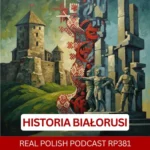 Learn Polish Podcast RP381 Historia Białorusi