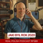 Learn Polish Podcast RP389 Jaki był rok 2020