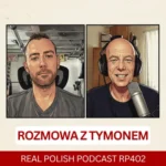 LEARN POLISH PODCAST RP402 Rozmowa z Tymonem