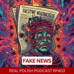 LEARN POLISH PODCAST RP403 Fake News