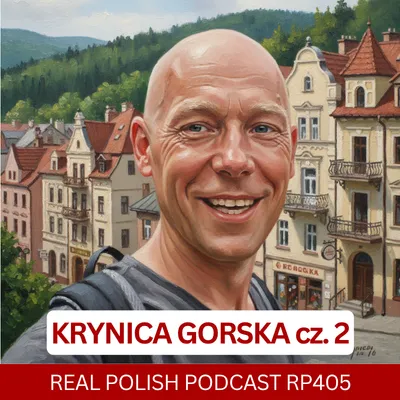 LEARN POLISH PODCAST RP405 Krynica Gorska cz 2