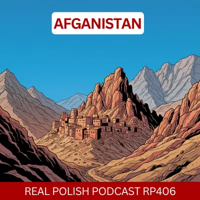 LEARN POLISH PODCAST RP406 Afganistan