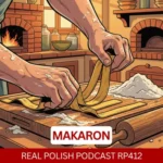 LEARN POLISH PODCAST RP412 Makaron
