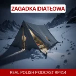 Learn Polish Podcast RP414 Zagadka Diatłowa