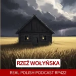Learn Polish Podcast RP422 Rzeź wołyńska