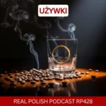 Learn Polish Podcast RP428 Używki