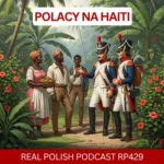 Learn Polish Podcast RP429 Polacy na Haiti