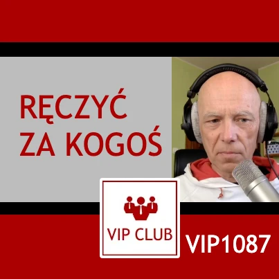 VIP1087: Ręczyć za kogoś
