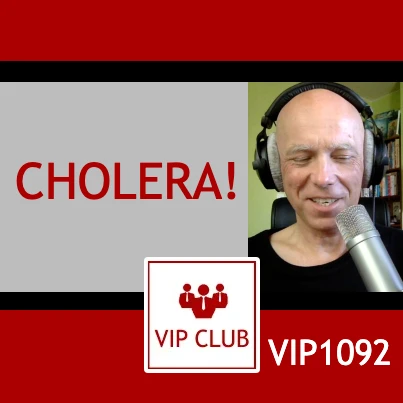 VIP1092: Cholera!