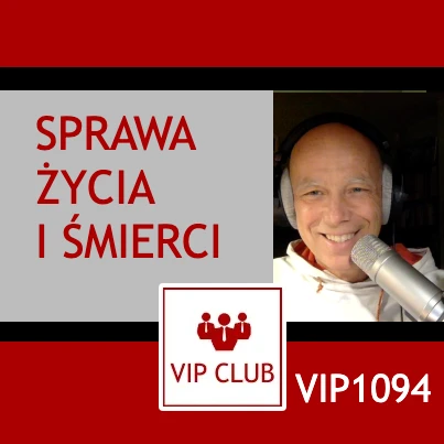 VIP1094: Sprawa życia i śmierci