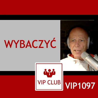 VIP1097: Wybaczyć
