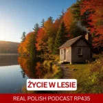 Learn Polish Podcast RP435 Życiw w lesie Walden