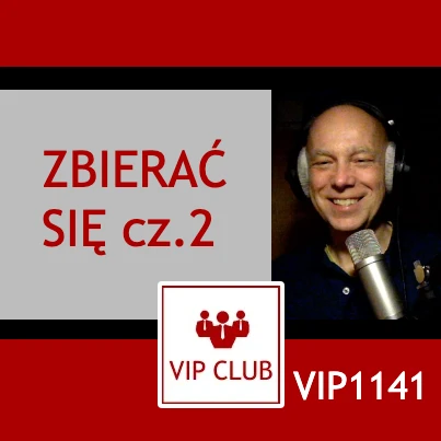VIP1141: Muszę się zbierać