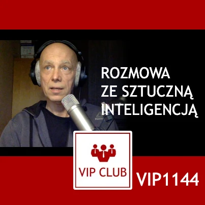 VIP1144: Rozmowa z AI – webinar