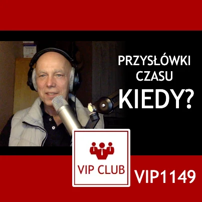 VIP1149: Przysłówki czasu (kiedy?) – webinar