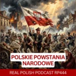 Learn Polish Podcast RP444 Powstania Narodowe
