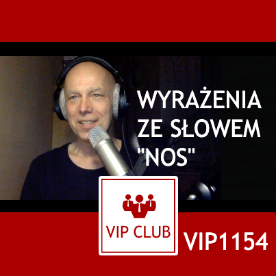 VIP1154: Wyrażenia ze słowem NOS – webinar