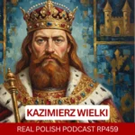 Learn Polish Podcast RP459 Kazimierz Wielki