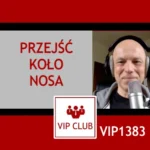 VIP1383: Przejść koło nosa