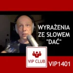 VIP1401: Wyrażenia ze słowem DAĆ