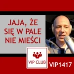 VIP1417: Jaja, że w pale się nie mieści
