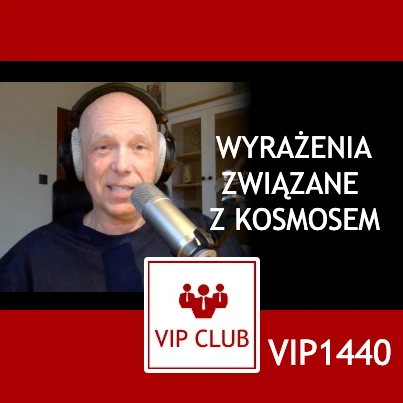 VIP1440: Idiomy związane z kosmosem – webinar