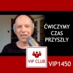 VIP1450: Ćwiczymy czas przyszły – webinar