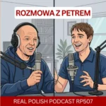 RP507: Rozmowa z Petrem