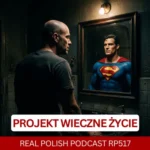 Learn Polish Podcast RP517 Projekt wieczne życie